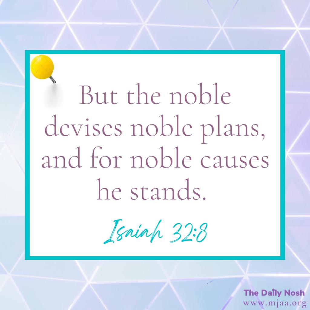 The Daily Nosh - Isaiah 32:8