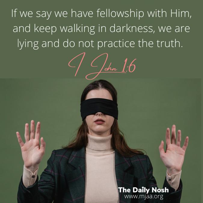 The Daily Nosh - I John 1:6