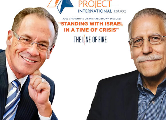 Joel Chernoff & Michael Brown Discuss ‘Standing with Israel in a Time of Crisis’ – The Line of Fire